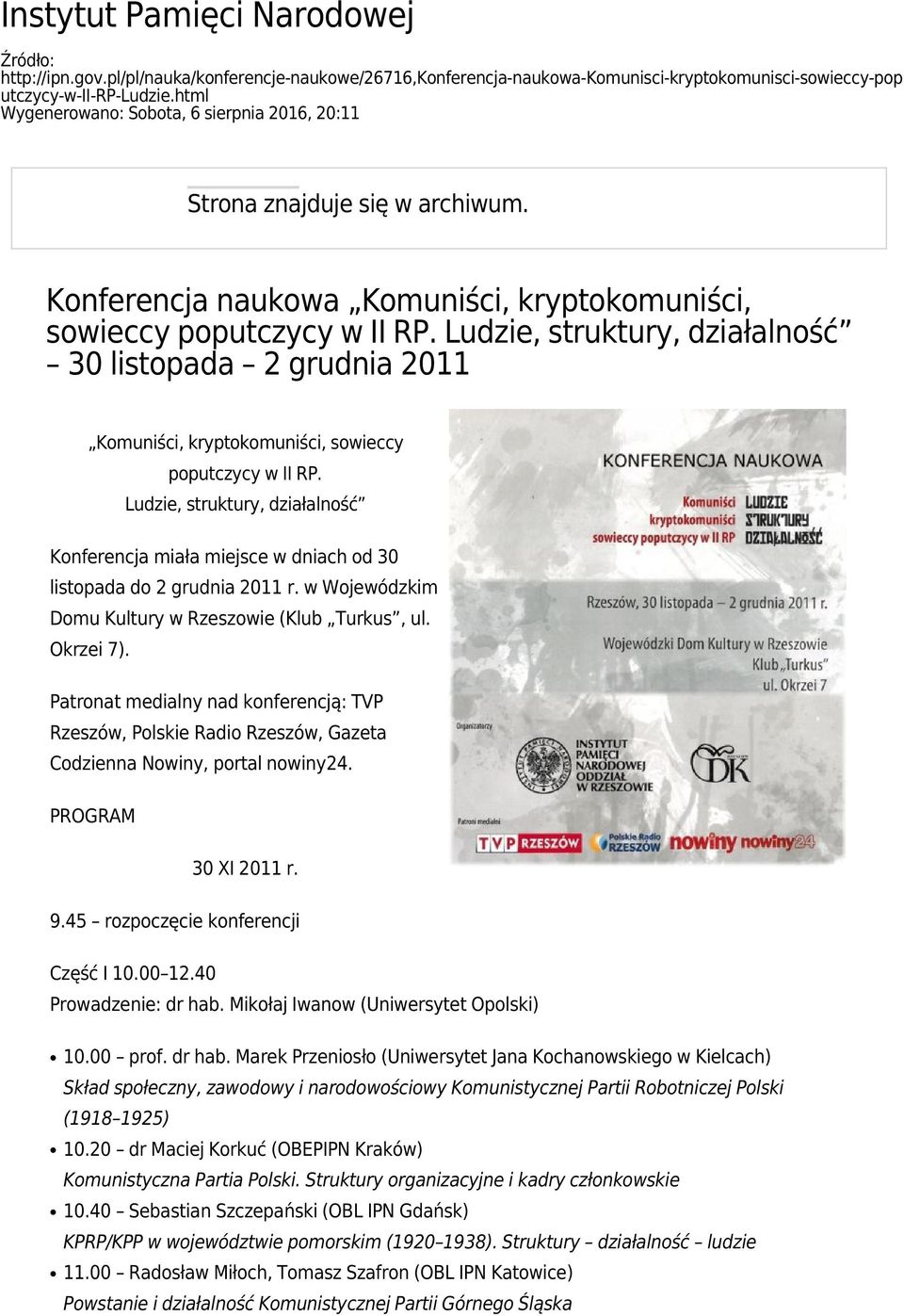 Ludzie, struktury, działalność 30 listopada 2 grudnia 2011 Komuniści, kryptokomuniści, sowieccy poputczycy w II RP.