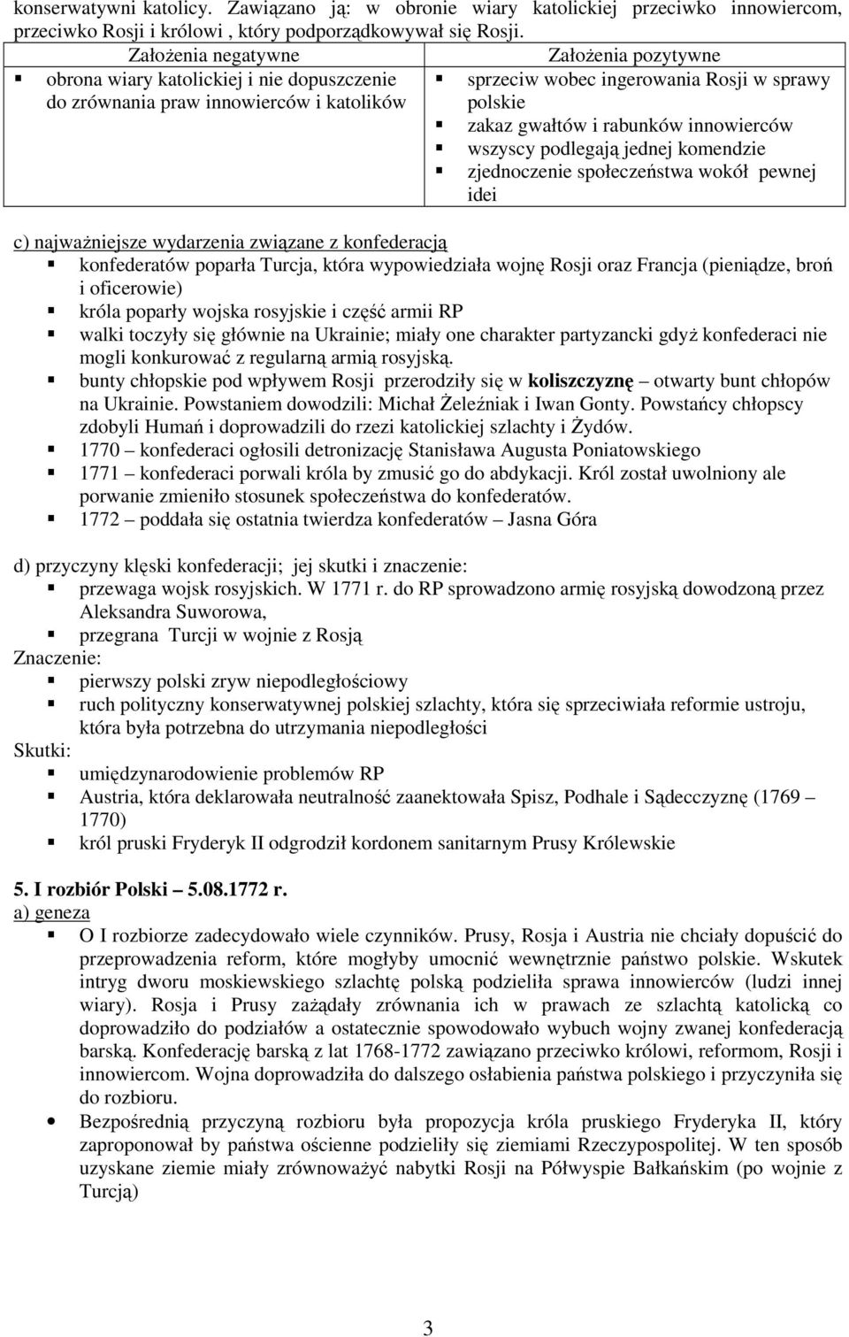 rabunków innowierców wszyscy podlegają jednej komendzie zjednoczenie społeczeństwa wokół pewnej idei c) najwaŝniejsze wydarzenia związane z konfederacją konfederatów poparła Turcja, która