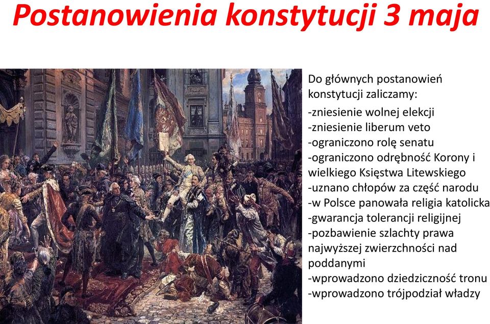 -uznano chłopów za część narodu -w Polsce panowała religia katolicka -gwarancja tolerancji religijnej