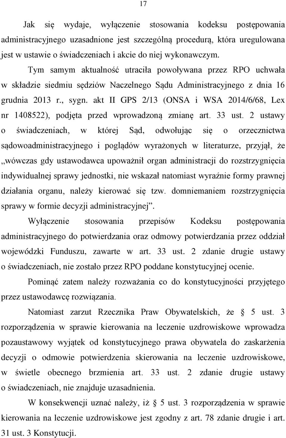 akt II GPS 2/13 (ONSA i WSA 2014/6/68, Lex nr 1408522), podjęta przed wprowadzoną zmianę art. 33 ust.