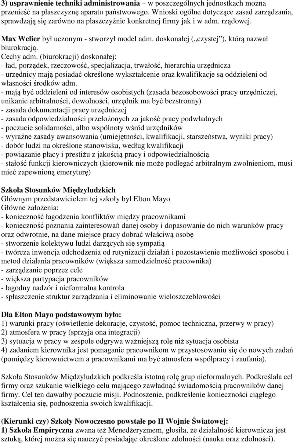 doskonałej ( czystej ), którą nazwał biurokracją. Cechy adm.