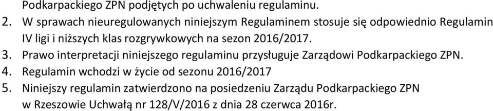 rozgrywkowych na sezon 2016/2017. 3.