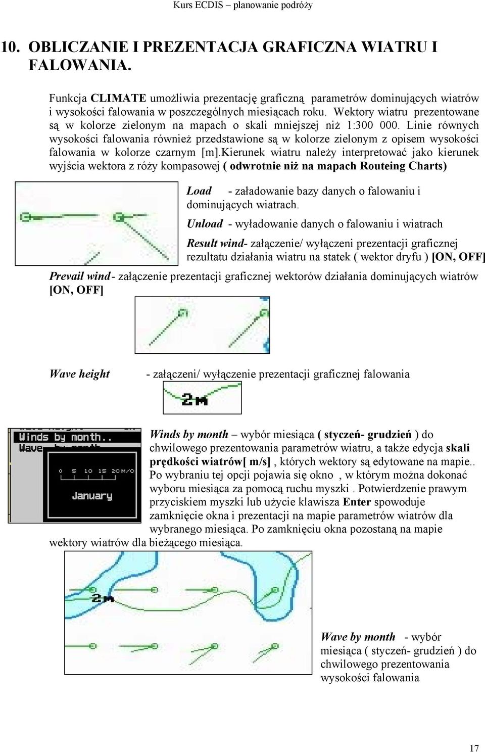 Linie równych wysokości falowania również przedstawione są w kolorze zielonym z opisem wysokości falowania w kolorze czarnym [m].