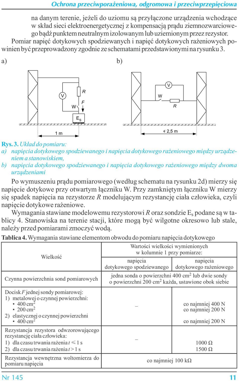 3. Układ do pomiaru: a) napięcia dotykowego spodziewanego i napięcia dotykowego rażeniowego między urządzeniem a stanowiskiem, b) napięcia dotykowego spodziewanego i napięcia dotykowego rażeniowego