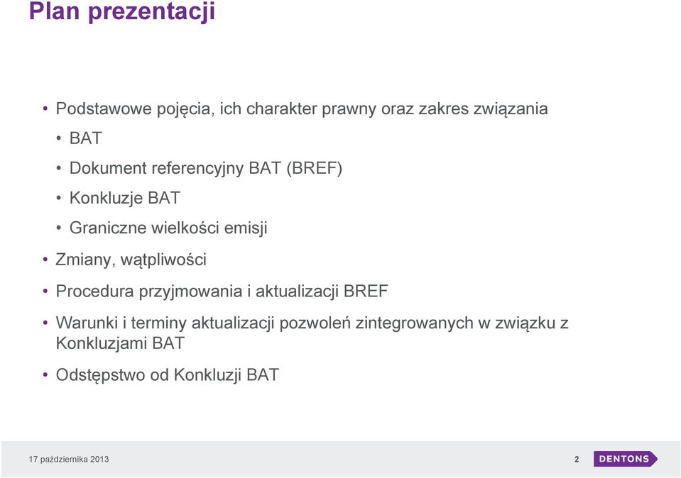 wątpliwości Procedura przyjmowania i aktualizacji BREF Warunki i terminy