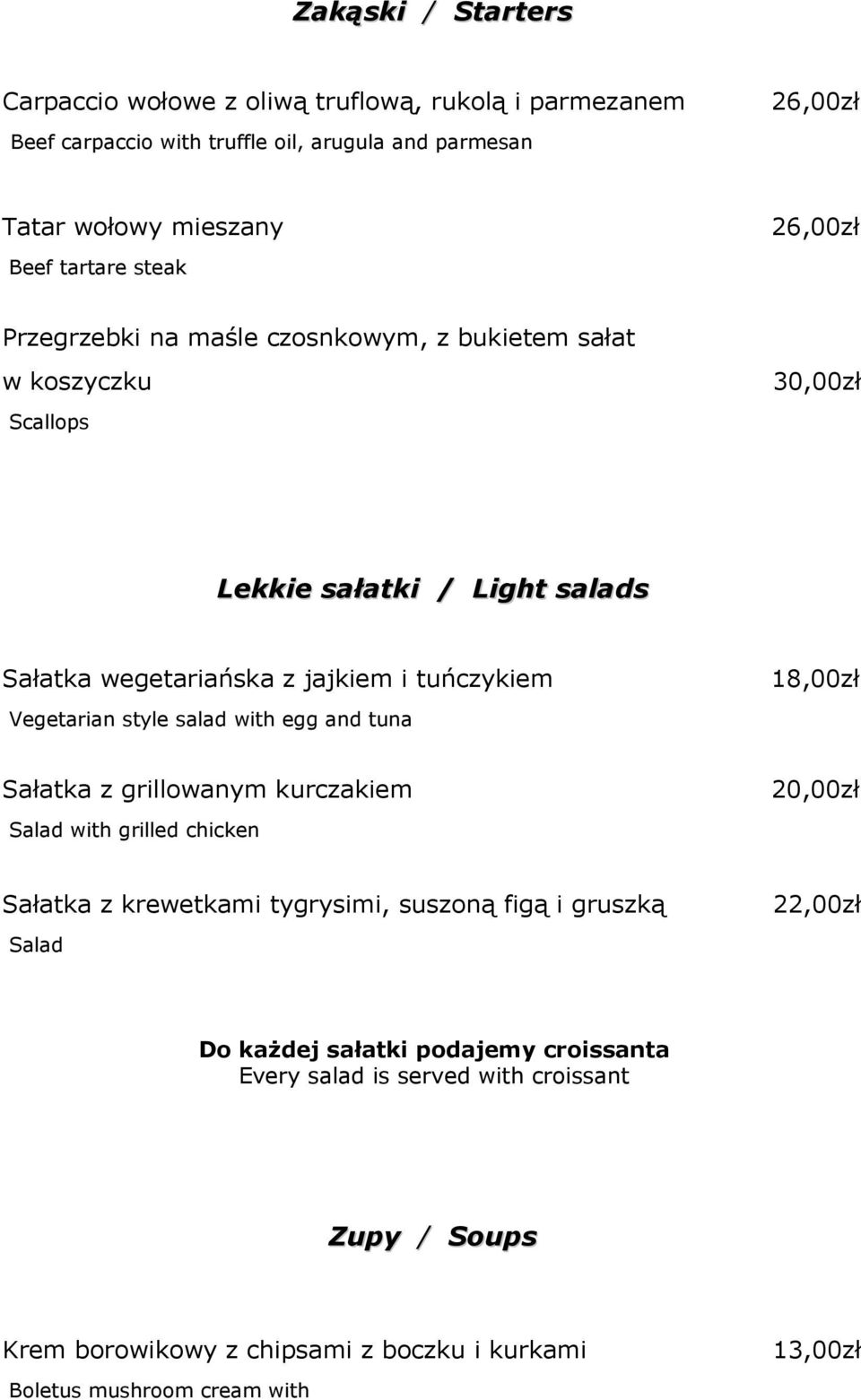 18,00zł Vegetarian style salad with egg and tuna Sałatka z grillowanym kurczakiem 20,00zł Salad with grilled chicken Sałatka z krewetkami tygrysimi, suszoną figą i gruszką