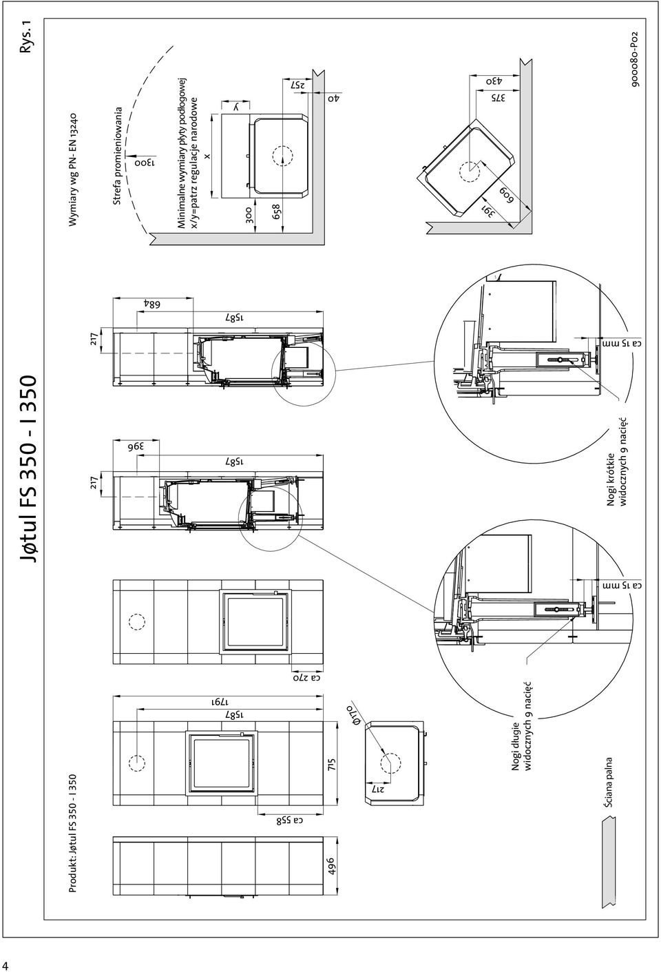 15 mm ca 15 mm 375 430 257 y 300 658 40 1300 217 217 Wymiary wg PN- EN 13240 1587 1791 1587 396