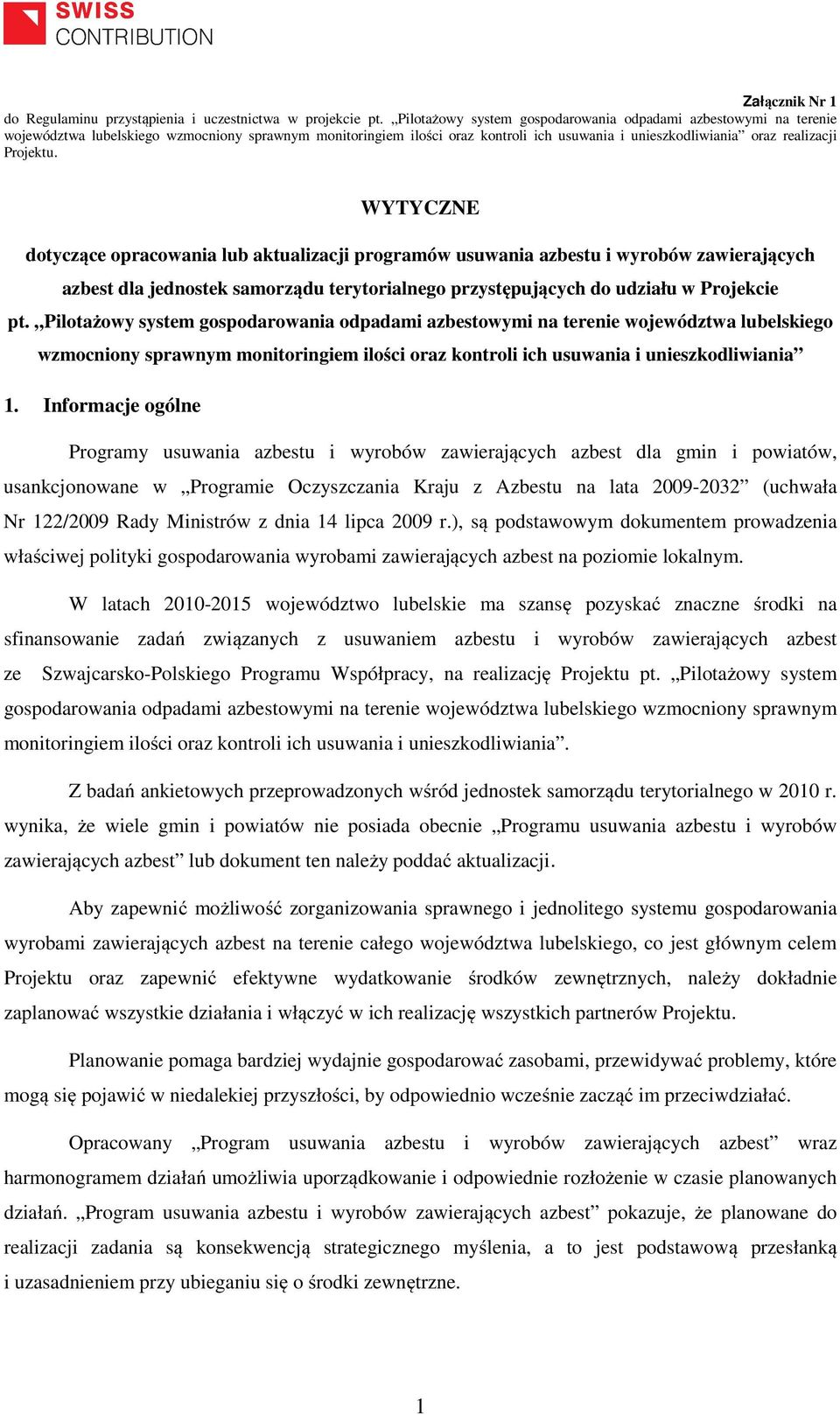 Projektu. WYTYCZNE dotyczące opracowania lub aktualizacji programów usuwania azbestu i wyrobów zawierających azbest dla jednostek samorządu terytorialnego przystępujących do udziału w Projekcie pt.