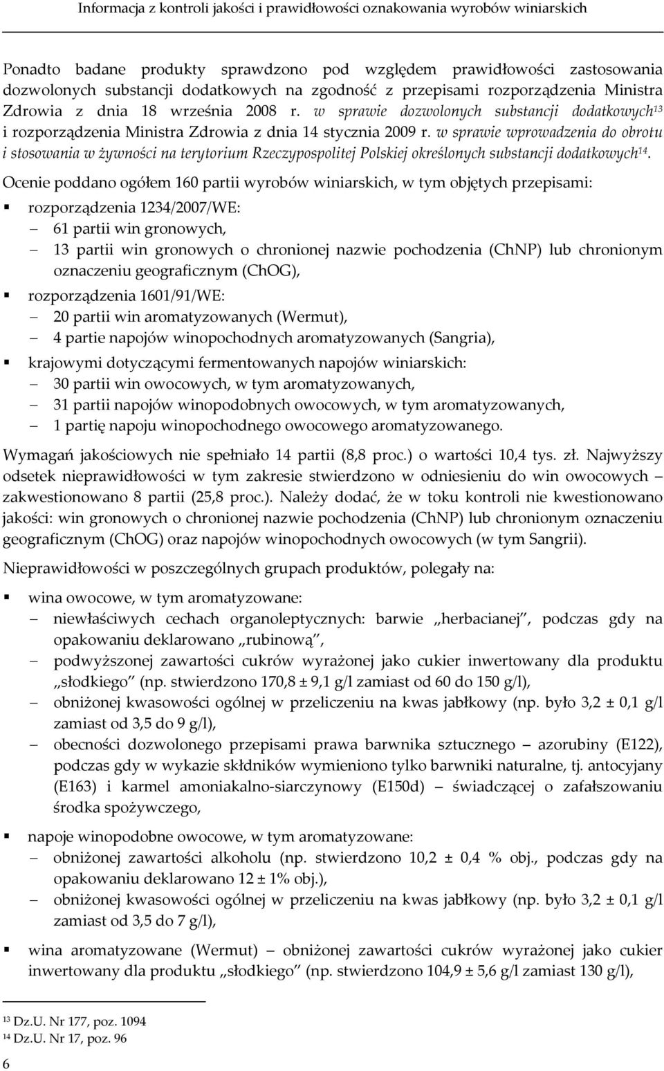 w sprawie wprowadzenia do obrotu i stosowania w żywności na terytorium Rzeczypospolitej Polskiej określonych substancji dodatkowych 14.