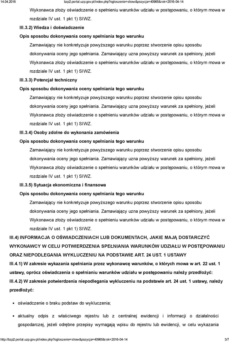 1 USTAWY III.4.1) W zakresie wykazania spełniania przez wykonawcę warunków, o których mowa w art. 22 ust.