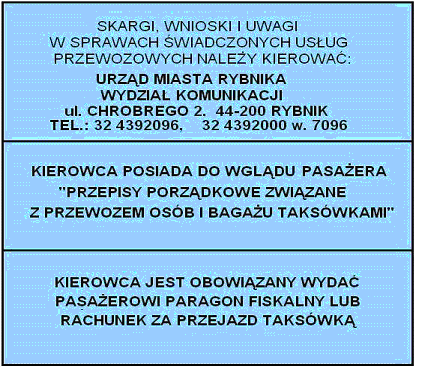 b) wysokość znaków: tekst OPŁATY ZA PRZEWOZY TAKSÓWKĄ wysokość 4mm, c) wiersze 2 i 4: tekst objaśniający rodzaj opłaty 5mm, cyfry określające wysokość opłaty -14mm, d) wiersze 3 i 5: tekst