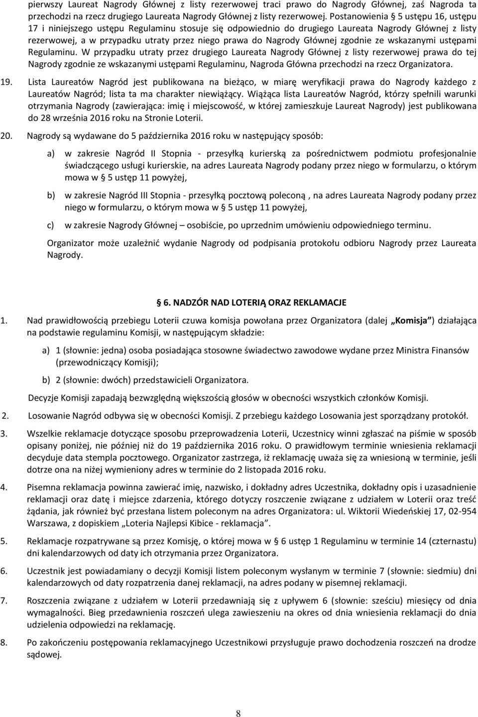 Głównej zgodnie ze wskazanymi ustępami Regulaminu.