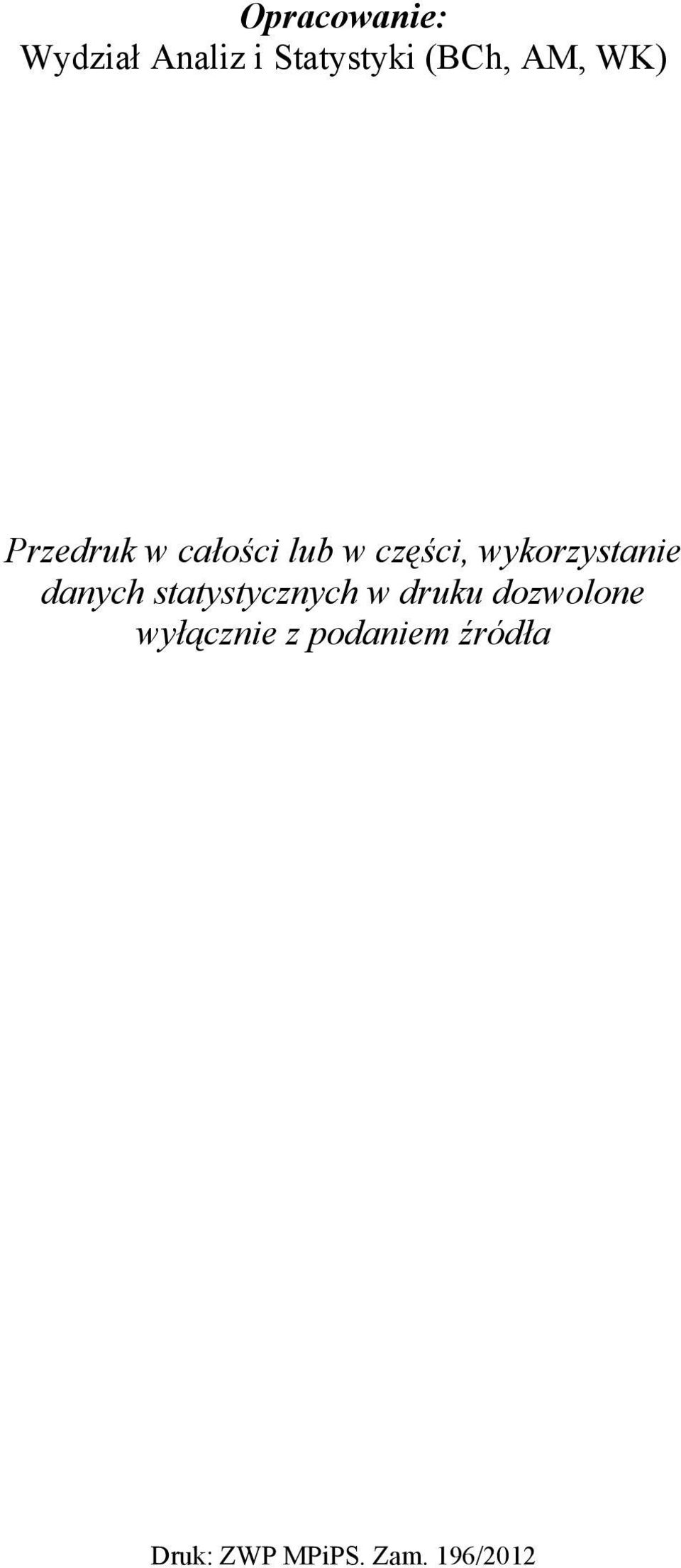 danych statystycznych w druku dozwolone wyłącznie