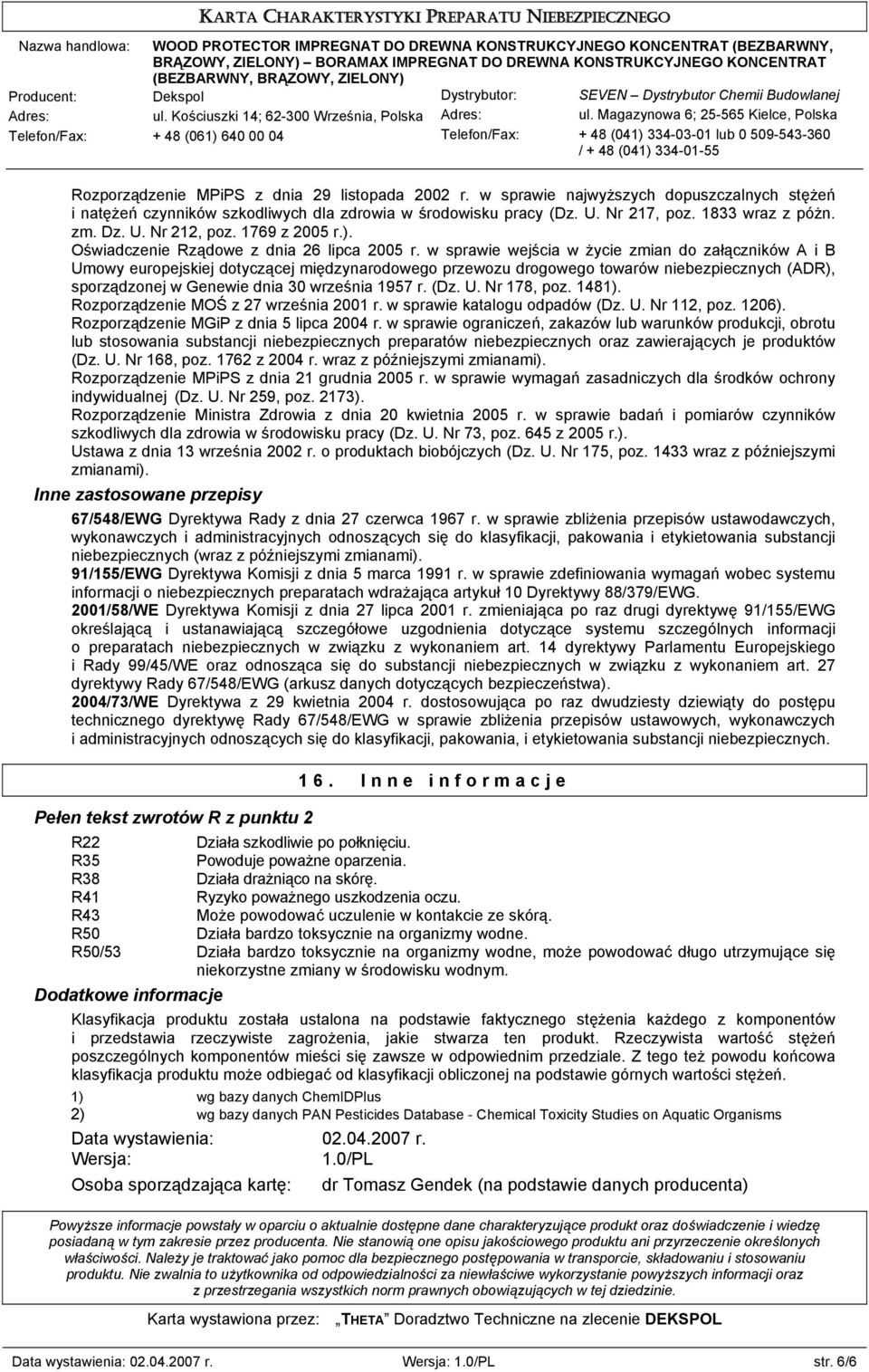w sprawie wejścia w życie zmian do załączników A i B Umowy europejskiej dotyczącej międzynarodowego przewozu drogowego towarów niebezpiecznych (ADR), sporządzonej w Genewie dnia 30 września 1957 r.
