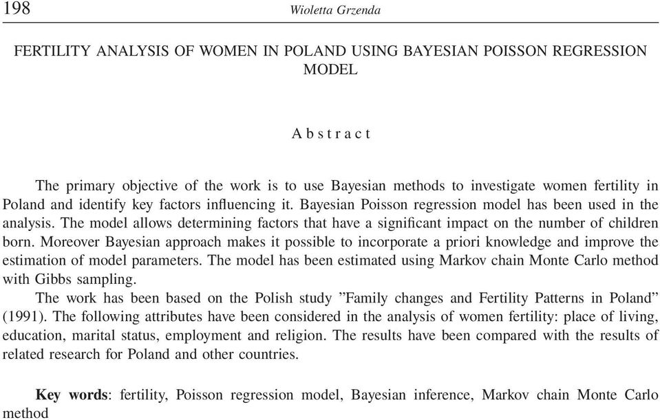 The model allows determining factors that have a significant impact on the number of children born.