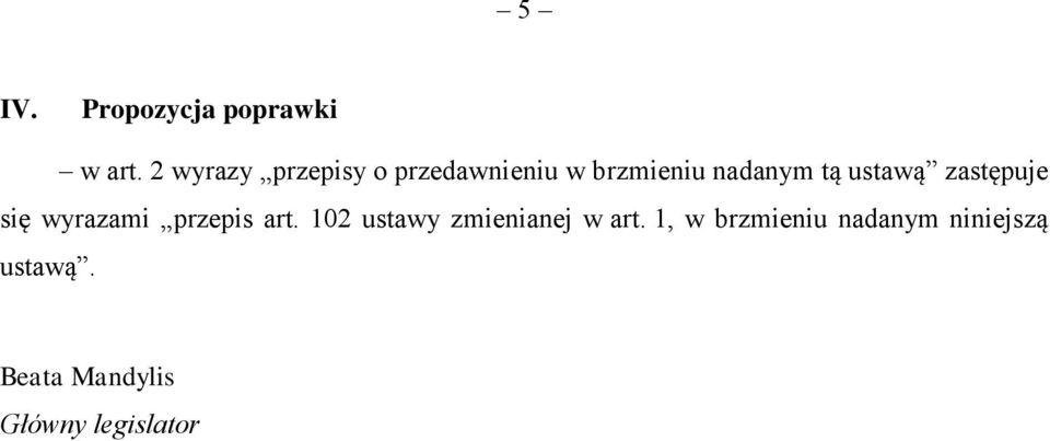 ustawą zastępuje się wyrazami przepis art.