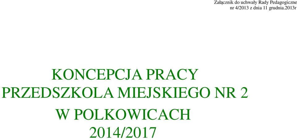 2014/2017 Załącznik do uchwały