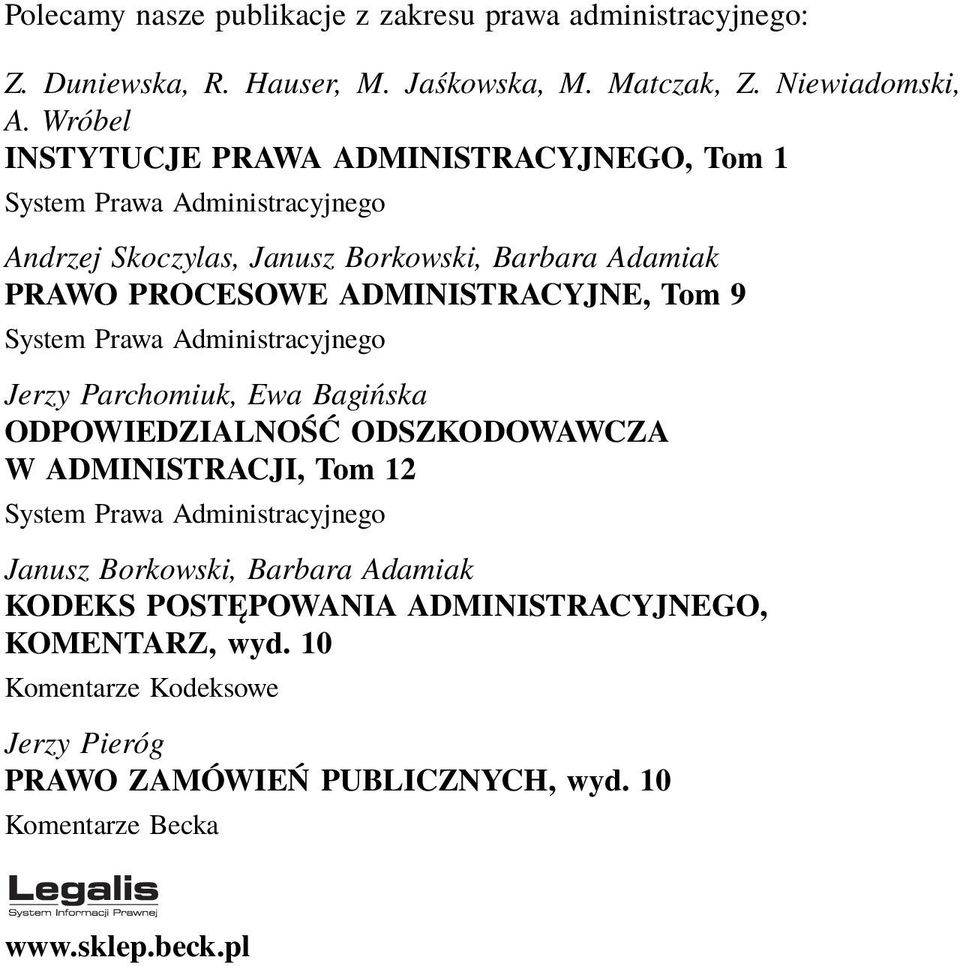 ADMINISTRACYJNE, Tom 9 System Prawa Administracyjnego Jerzy Parchomiuk, Ewa Bagińska ODPOWIEDZIALNOŚĆ ODSZKODOWAWCZA W ADMINISTRACJI, Tom 12 System Prawa