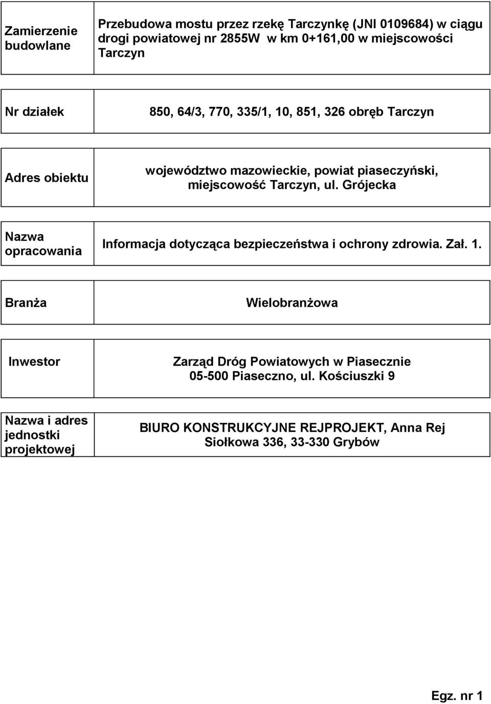 Grójecka Nazwa opracowania Informacja dotycząca bezpieczeństwa i ochrony zdrowia. Zał. 1.