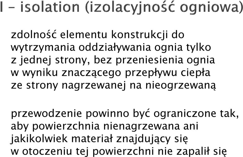 nagrzewanej na nieogrzewaną przewodzenie powinno być ograniczone tak, aby