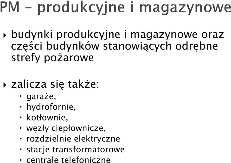 garaŝe, hydrofornie, kotłownie, węzły ciepłownicze,