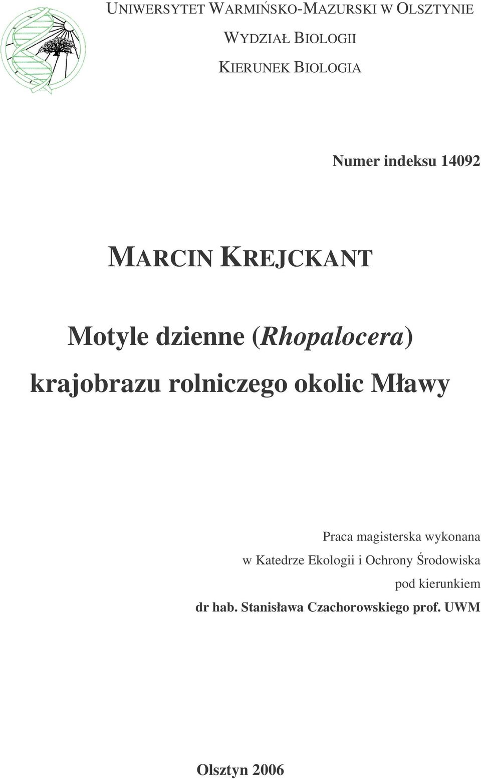 rolniczego okolic Mławy Praca magisterska wykonana w Katedrze Ekologii i