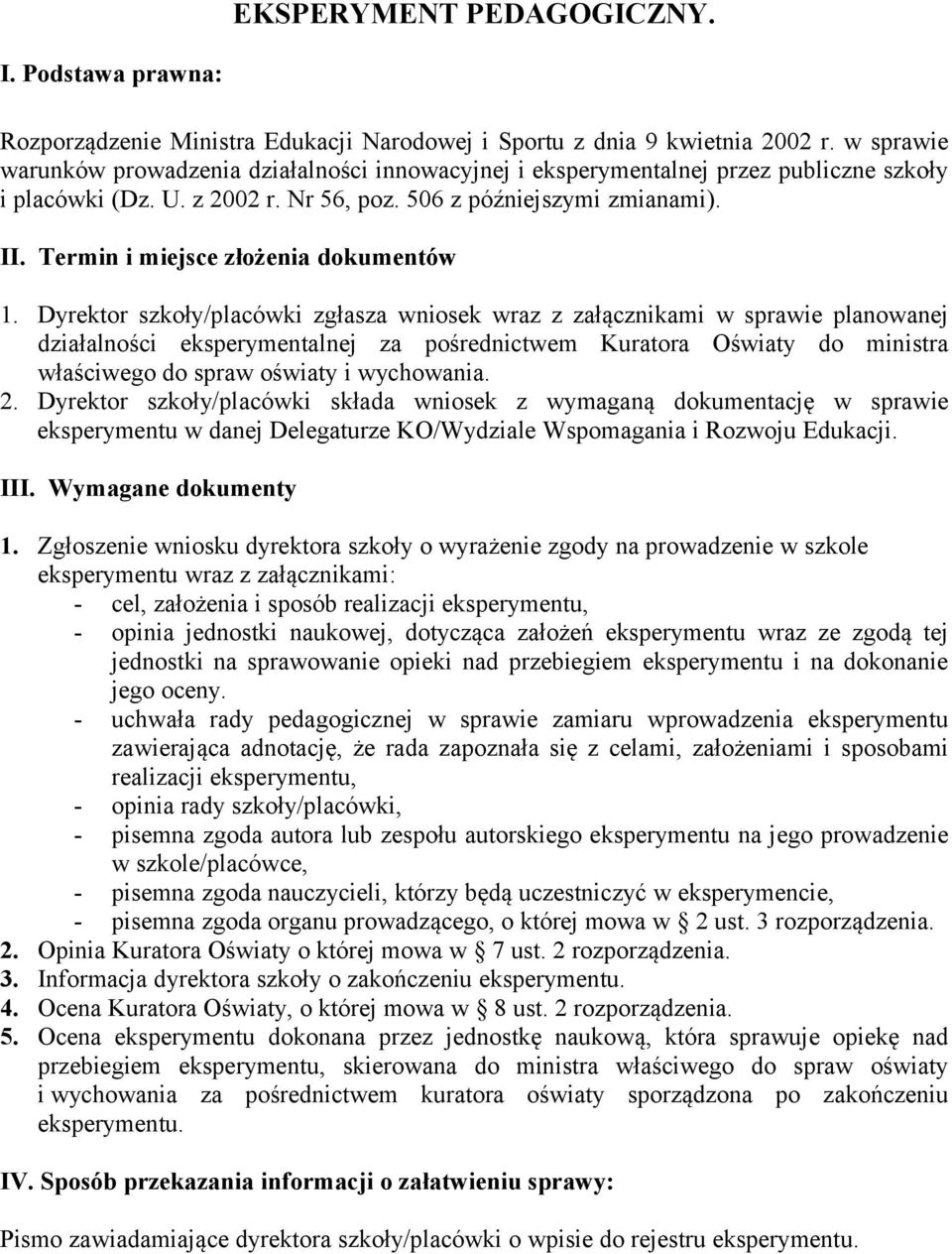 Termin i miejsce złożenia dokumentów 1.