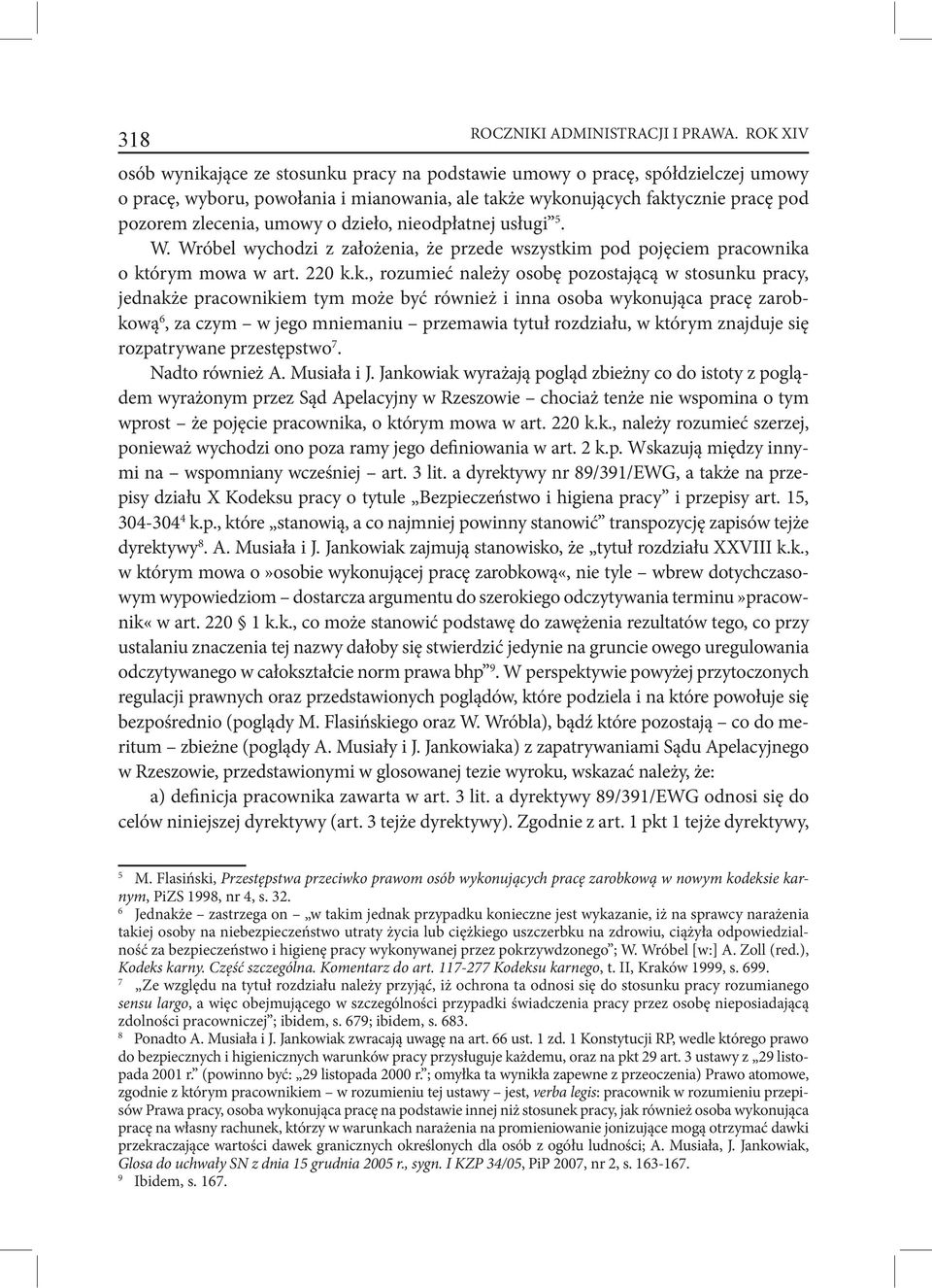 o dzieło, nieodpłatnej usługi 5. W. Wróbel wychodzi z założenia, że przede wszystki
