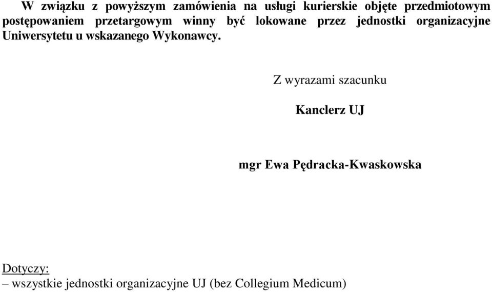 Uniwersytetu u wskazanego Wykonawcy.