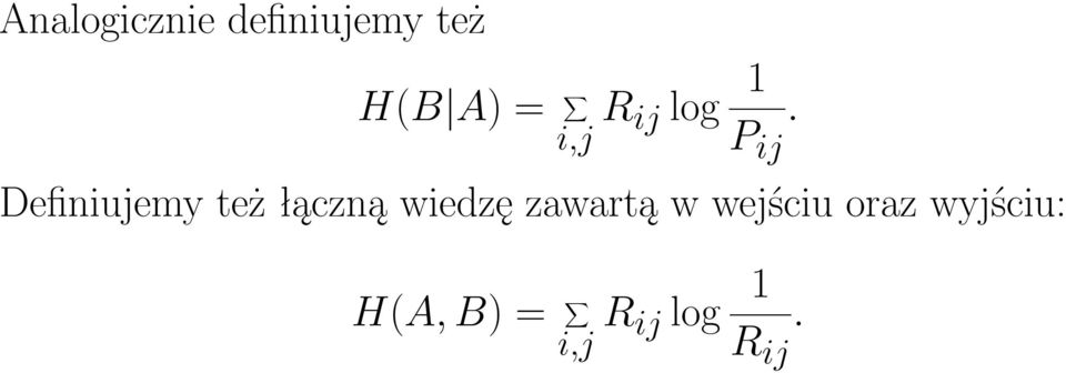 Definiujemy też łączną wiedzę zawartą