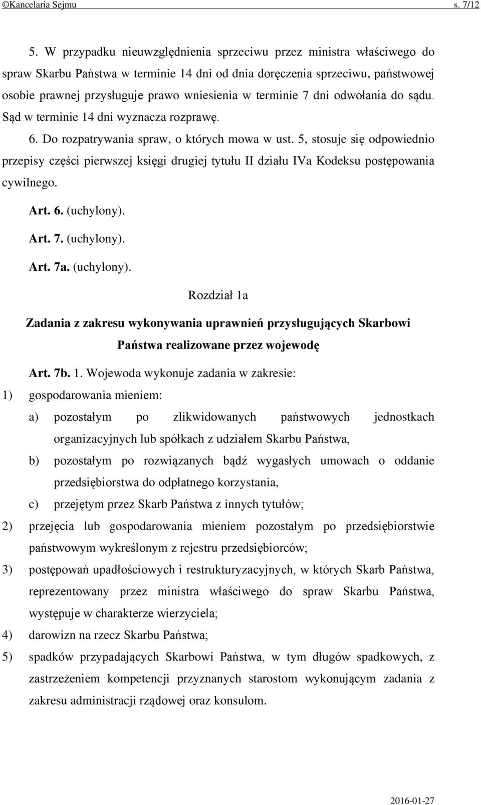 terminie 7 dni odwołania do sądu. Sąd w terminie 14 dni wyznacza rozprawę. 6. Do rozpatrywania spraw, o których mowa w ust.