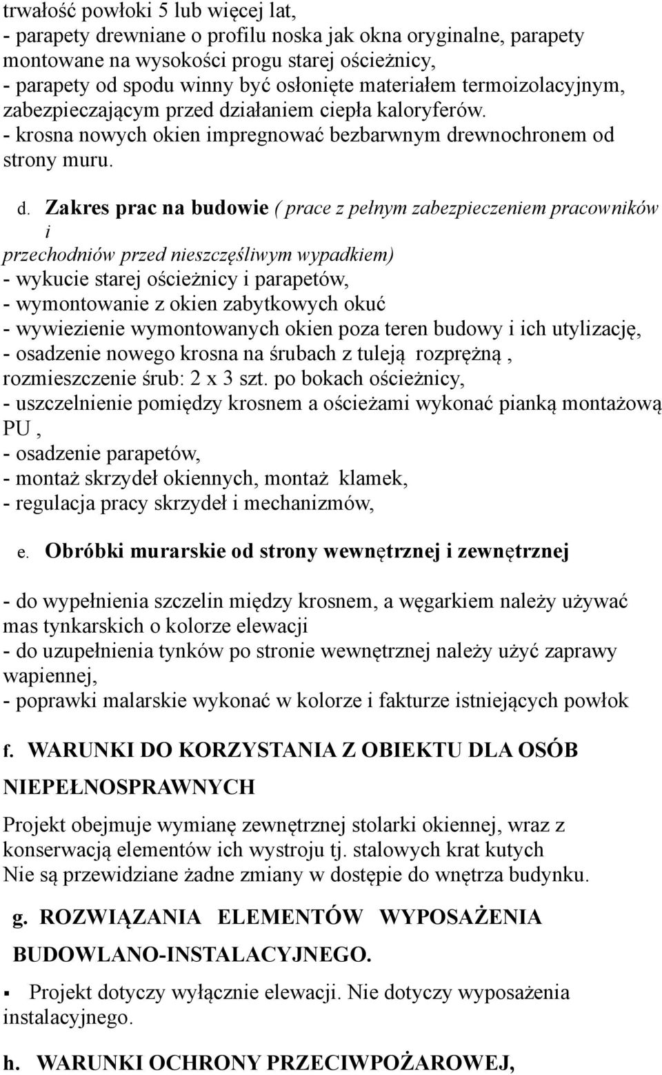 iałaniem ciepła kaloryferów. - krosna nowych okien impregnować bezbarwnym dr