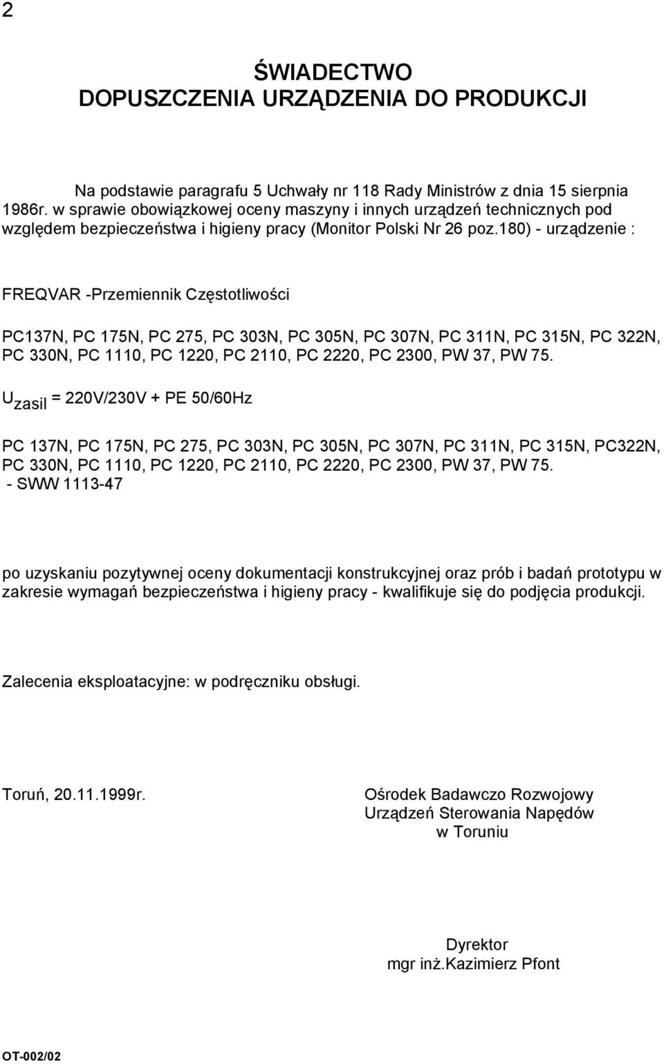 180) - urządzenie : FREQVAR -Przemiennik Częstotliwości PC137N, PC 175N, PC 275, PC 303N, PC 305N, PC 307N, PC 311N, PC 315N, PC 322N, PC 330N, PC 1110, PC 1220, PC 2110, PC 2220, PC 2300, PW 37, PW