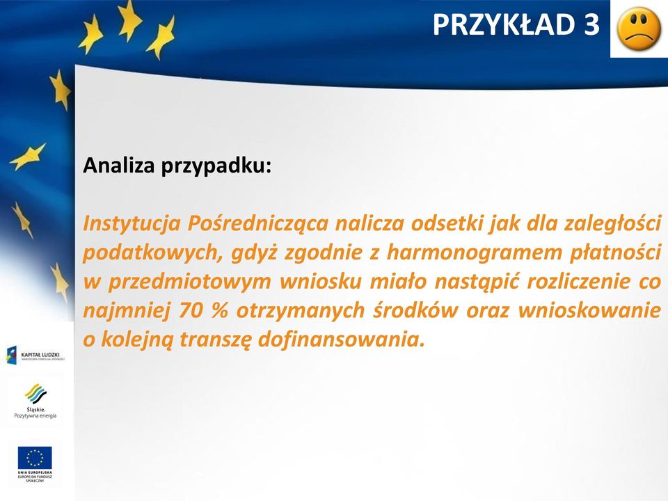 w przedmiotowym wniosku miało nastąpid rozliczenie co najmniej 70 %