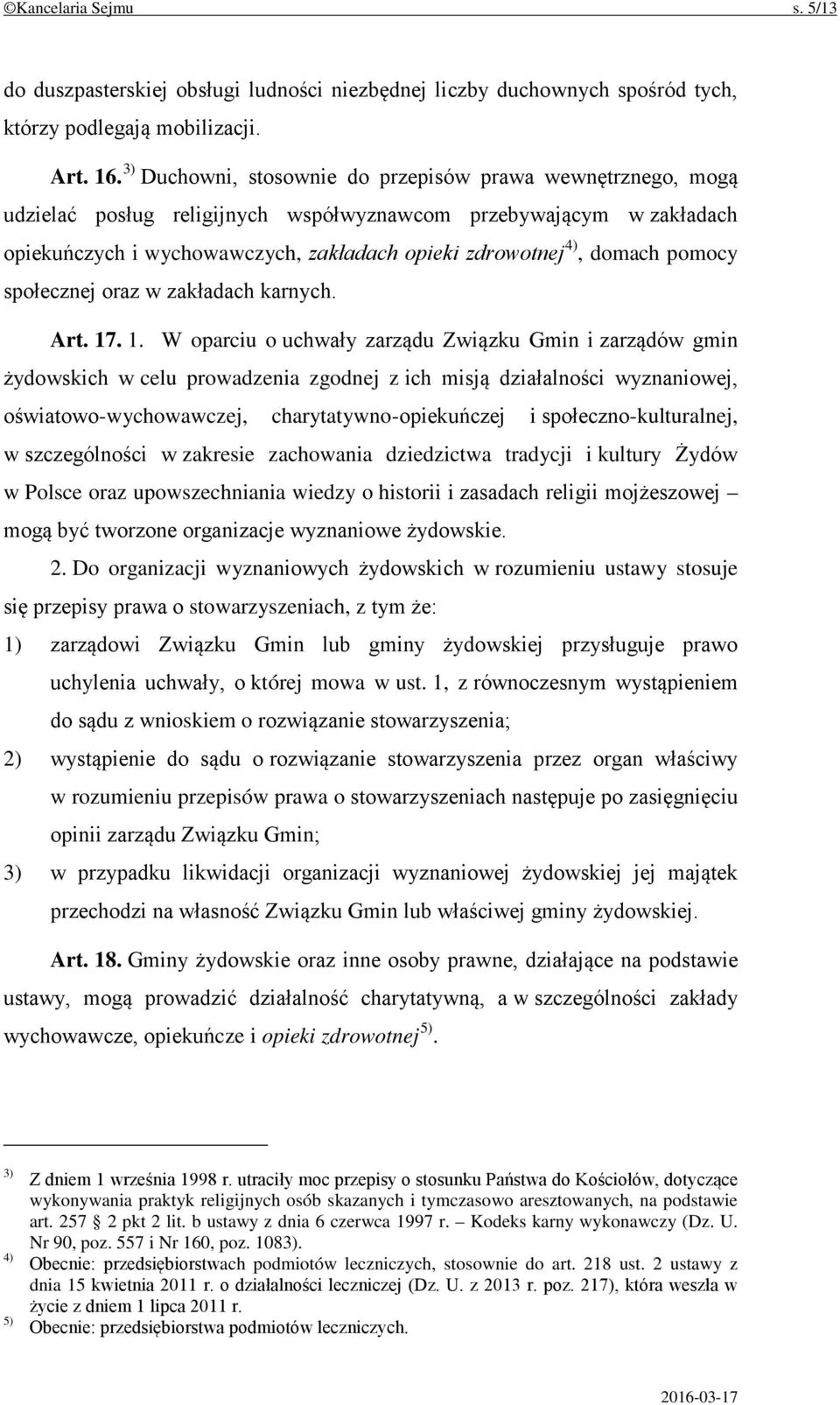 pomocy społecznej oraz w zakładach karnych. Art. 17