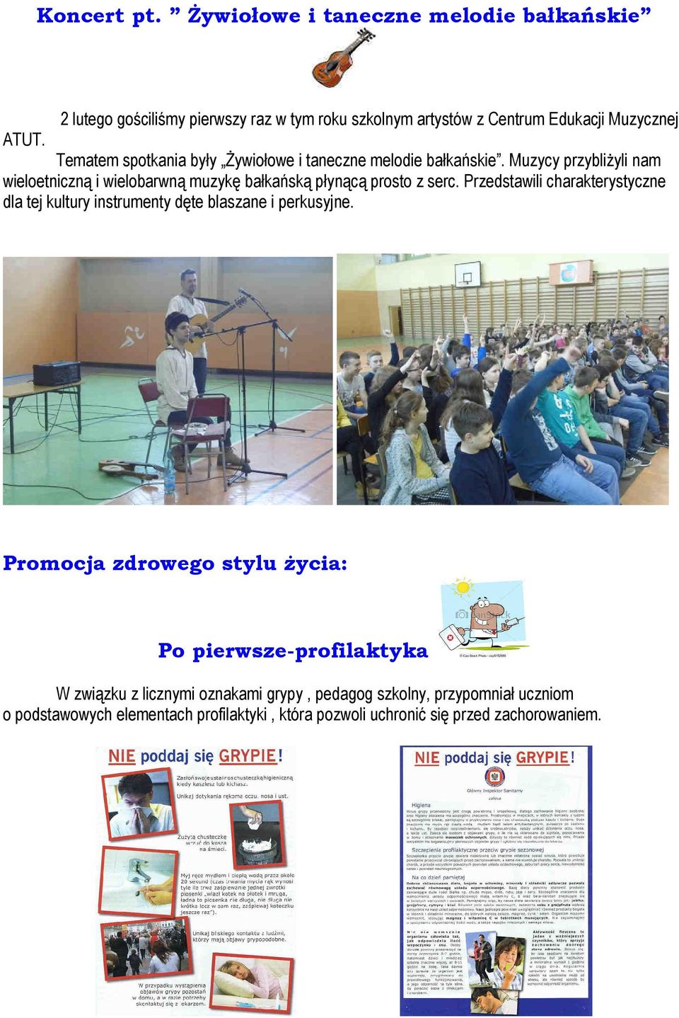 Muzycy przybliżyli nam wieloetniczną i wielobarwną muzykę bałkańską płynącą prosto z serc.