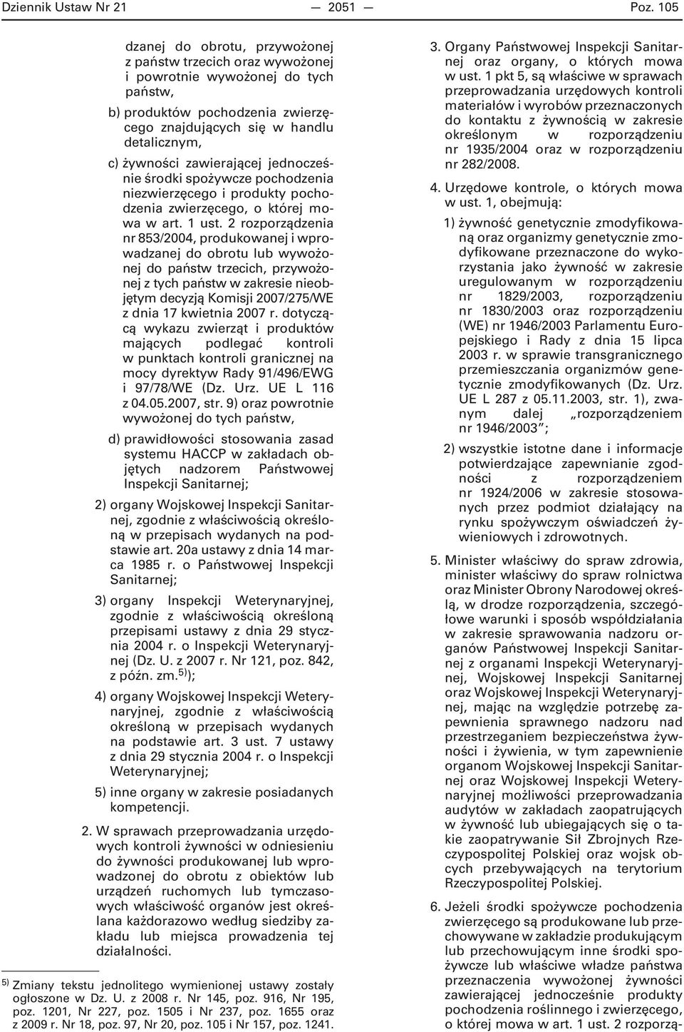 zawierającej jednocześnie środki spożywcze pochodzenia niezwierzęcego i produkty pochodzenia zwierzęcego, o której mowa w art. 1 ust.