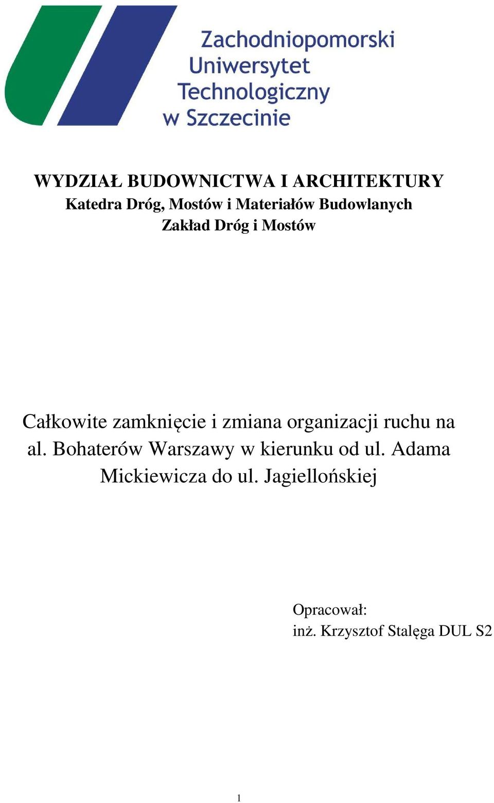 organizacji ruchu na al. Bohaterów Warszawy w kierunku od ul.