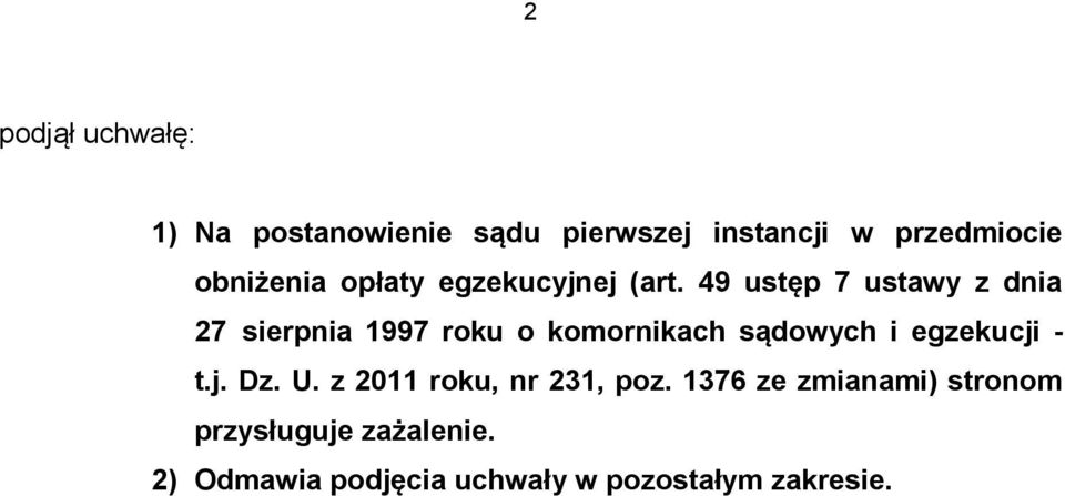 49 ustęp 7 ustawy z dnia 27 sierpnia 1997 roku o komornikach sądowych i egzekucji -