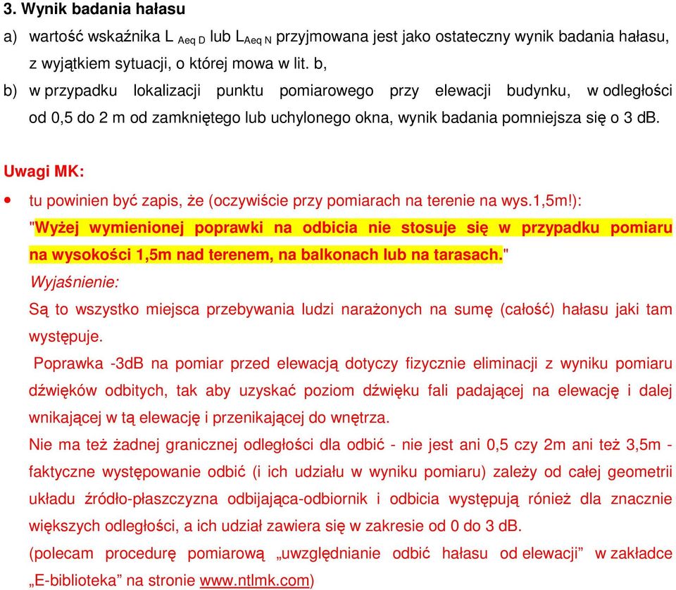 tu powinien by zapis, e (oczywicie przy pomiarach na terenie na wys.1,5m!