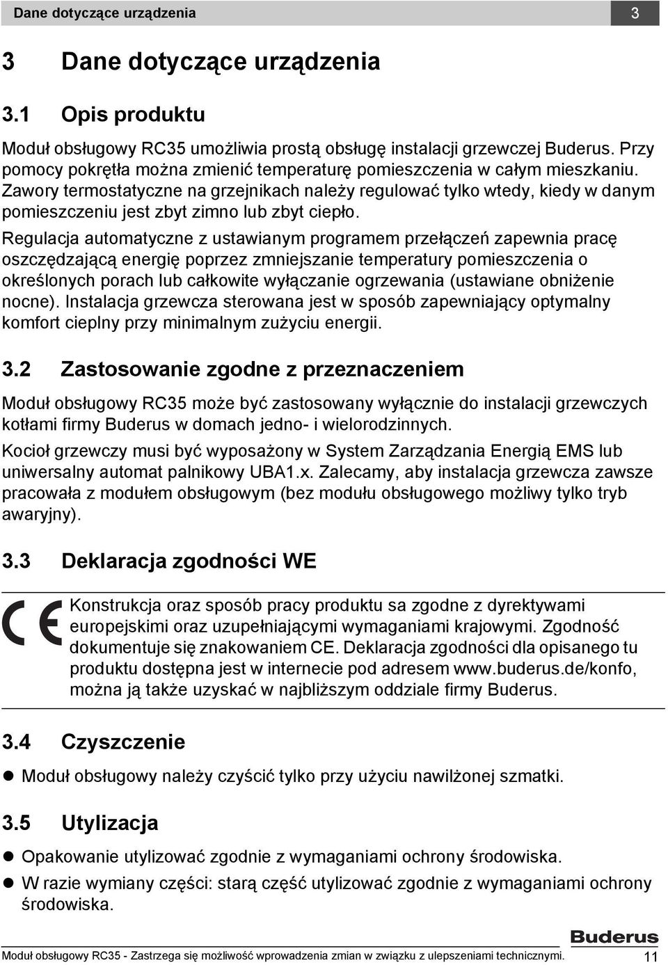 Zawory termostatyczne na grzejnikach należy regulować tylko wtedy, kiedy w danym pomieszczeniu jest zbyt zimno lub zbyt ciepło.