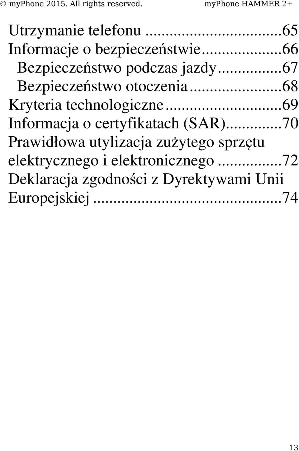 .. 68 Kryteria technologiczne... 69 Informacja o certyfikatach (SAR).