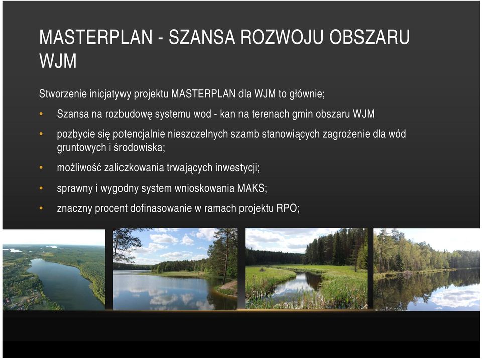 nieszczelnych szamb stanowiących zagrożenie dla wód gruntowych i środowiska; możliwość zaliczkowania