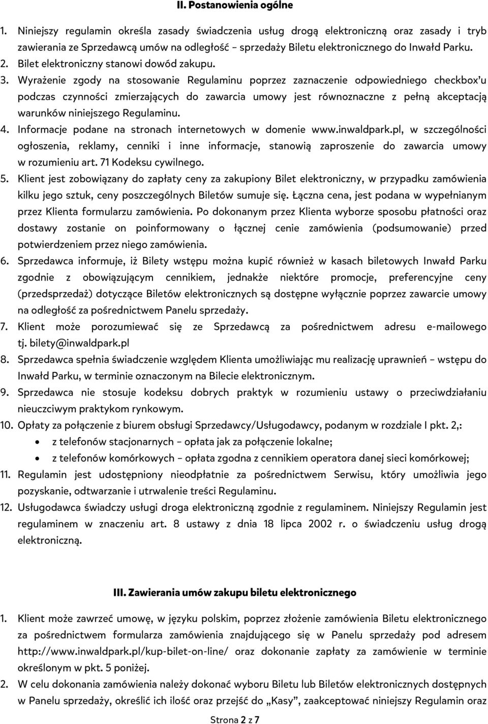 Bilet elektroniczny stanowi dowód zakupu. 3.