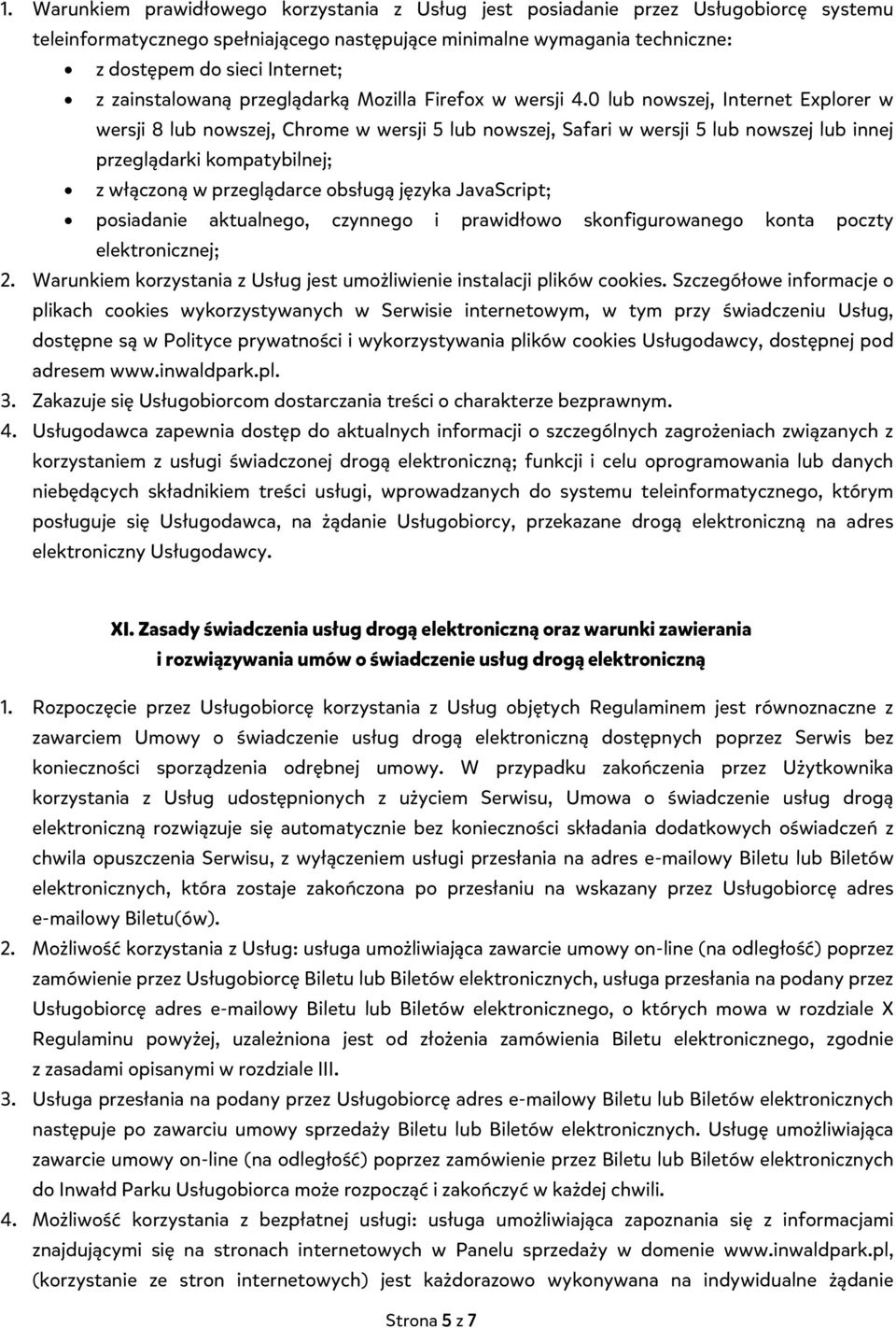 0 lub nowszej, Internet Explorer w wersji 8 lub nowszej, Chrome w wersji 5 lub nowszej, Safari w wersji 5 lub nowszej lub innej przeglądarki kompatybilnej; z włączoną w przeglądarce obsługą języka
