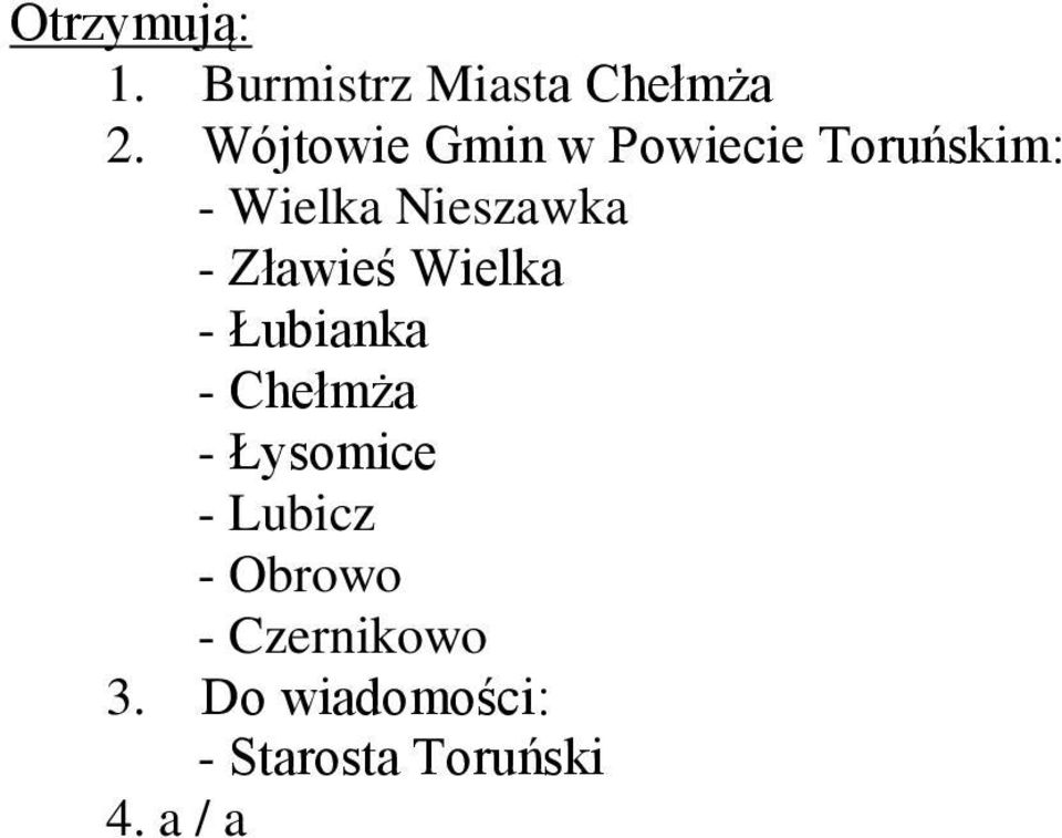 - Zławieś Wielka - Łubianka - Chełmża - Łysomice -