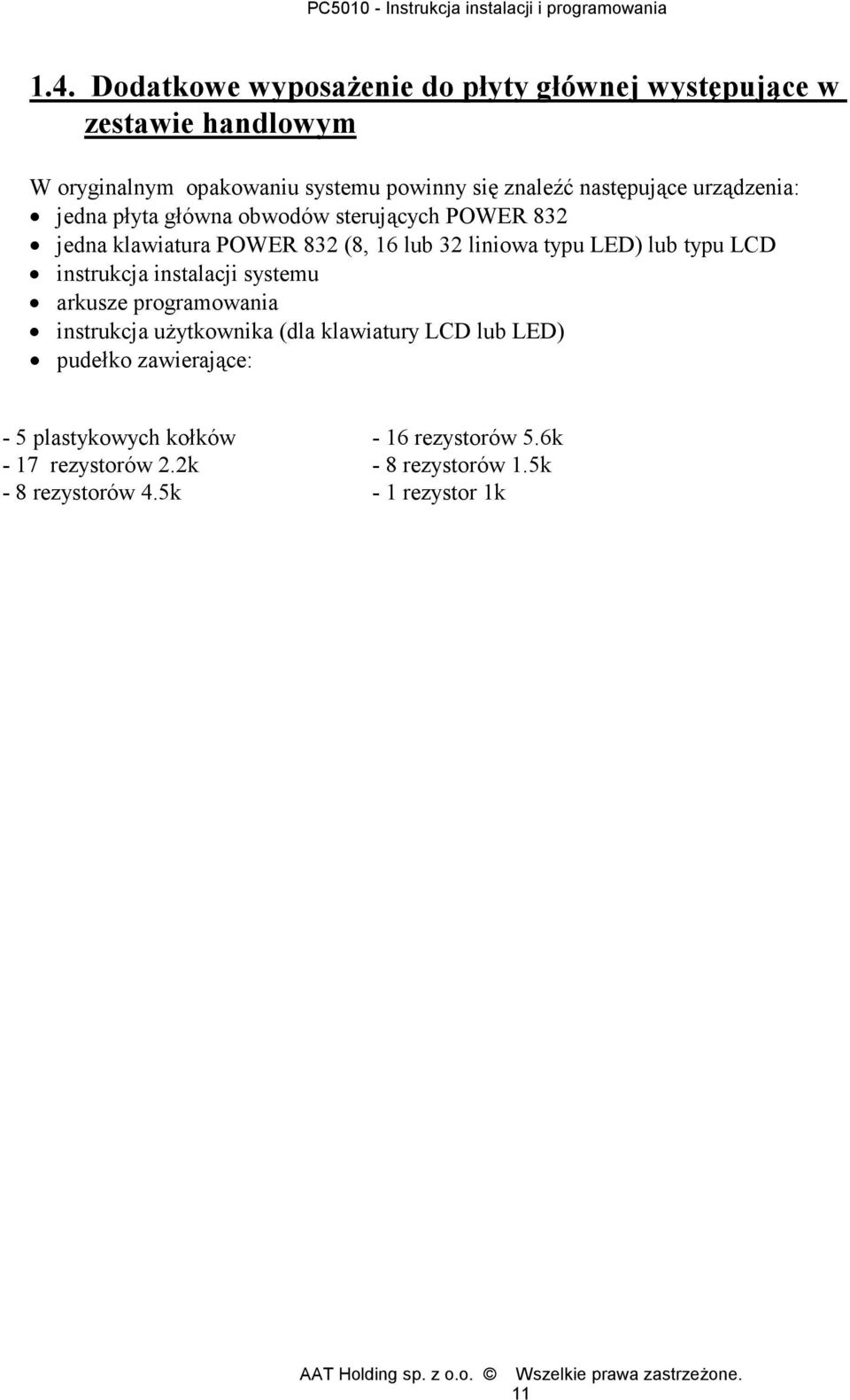 LED) lub typu LCD instrukcja instalacji systemu arkusze programowania instrukcja użytkownika (dla klawiatury LCD lub LED) pudełko