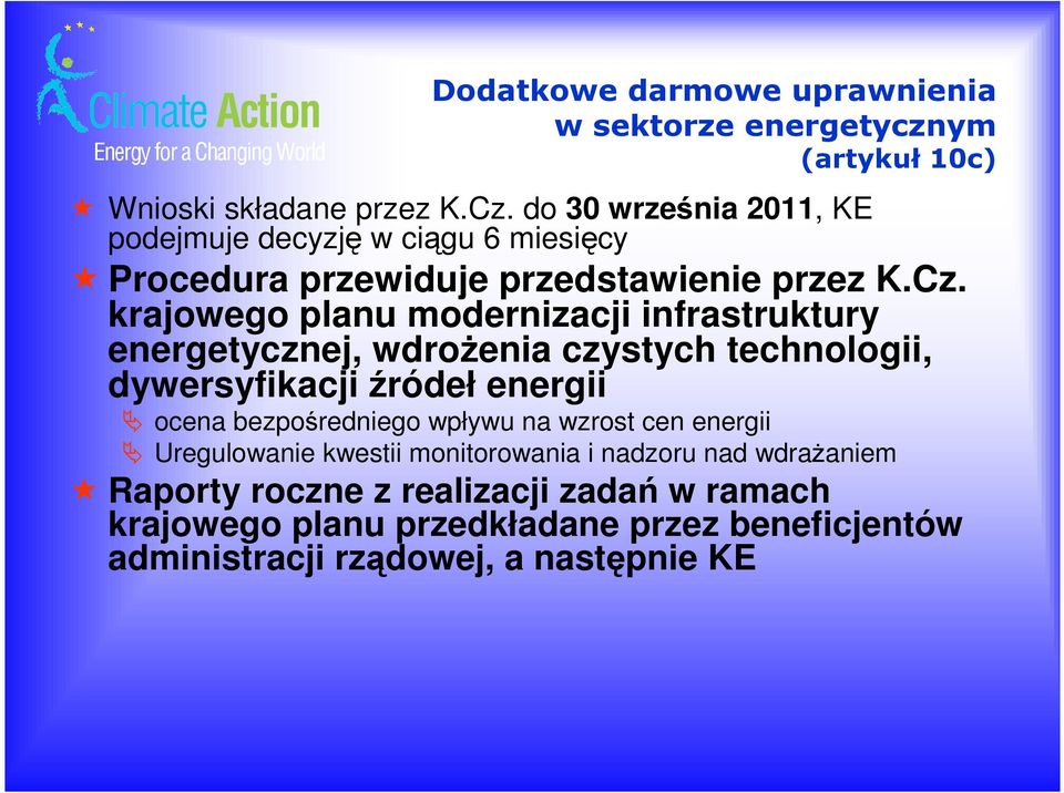 krajowego planu modernizacji infrastruktury energetycznej, wdrożenia czystych technologii, dywersyfikacji źródeł energii ocena bezpośredniego