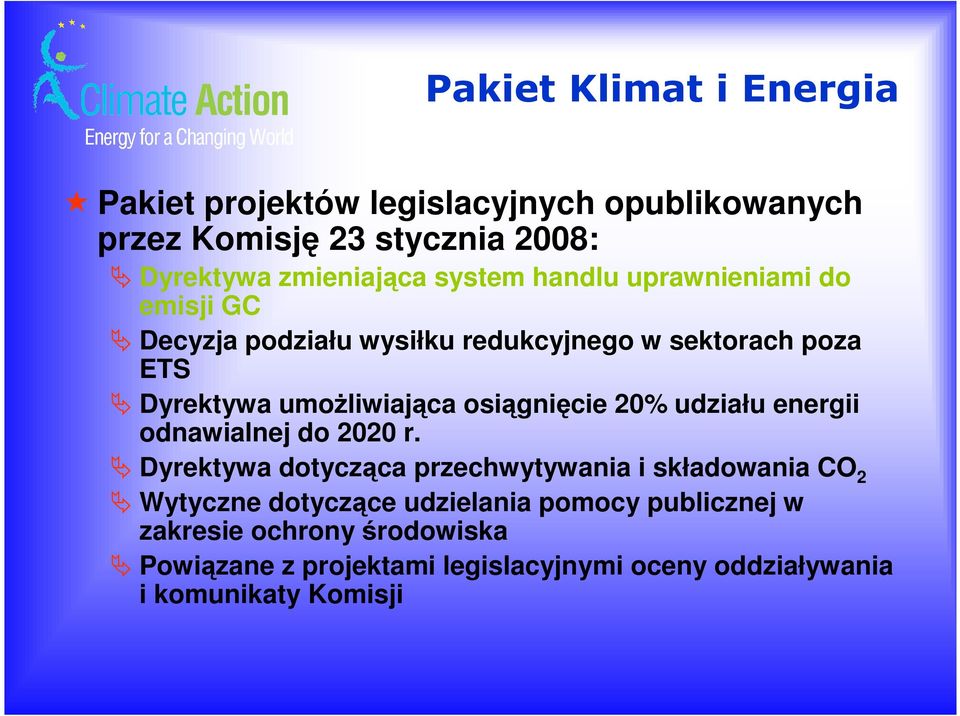 osiągnięcie 20% udziału energii odnawialnej do 2020 r.