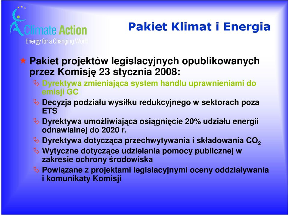 osiągnięcie 20% udziału energii odnawialnej do 2020 r.